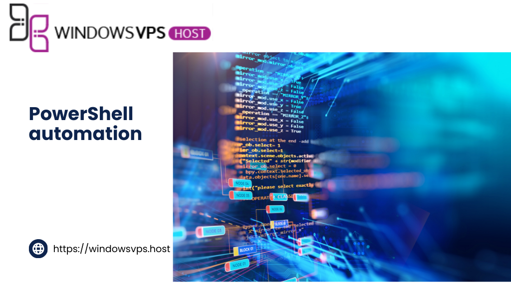Automating Tasks on Windows VPS with PowerShell Scripts